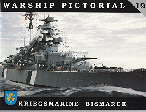 9780974568706: Warship Pictorial No. 19 - Kriegsmarine Bismarck [Paperback] by Steve Wiper