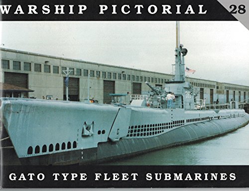 Beispielbild fr Warship Pictorial No. 28 - USS Gato Type Fleet Submarines zum Verkauf von Sequitur Books