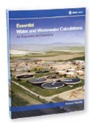 Imagen de archivo de Essential Water and Wastewater Calculations for Engineers and Operators a la venta por ThriftBooks-Dallas