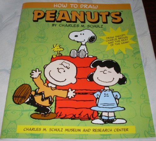 9780974570945: How to Draw Peanuts - Charles M. Schulz Museum by Charles M. Schulz (2012-08-02)