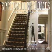 Imagen de archivo de Spectacular Homes of the Carolinas: An Exclusive Showcase of the Carolinas Finest Designers a la venta por Goodwill of Colorado