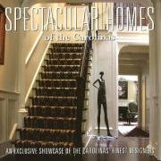 Stock image for Spectacular Homes of the Carolinas : An Exclusive Showcase of the Carolina's Finest Designers for sale by Old Village Books