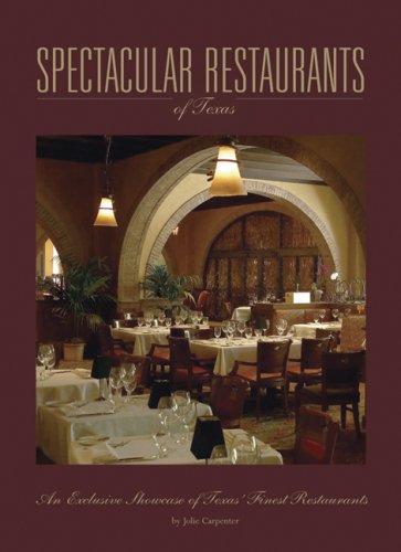 Beispielbild fr Spectacular Restaurants of Texas zum Verkauf von Half Price Books Inc.