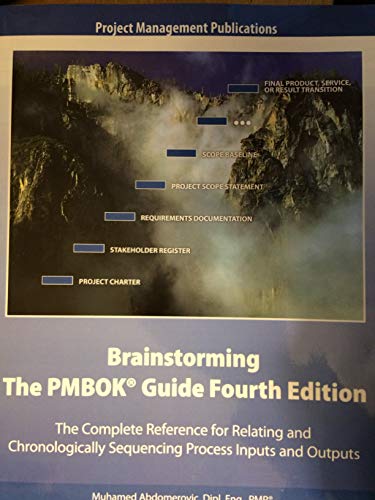 Brainstorming The PMBOK Guide Fourth Edition (9780974579641) by Muhamed Abdomerovic; Dipl. Eng.; PMP
