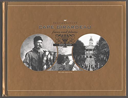 9780974584300: Title: Experience Cape Girardeau Faces and Places 1850195