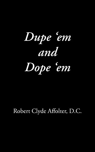 Stock image for Dupe 'em and Dope 'em for sale by PBShop.store US