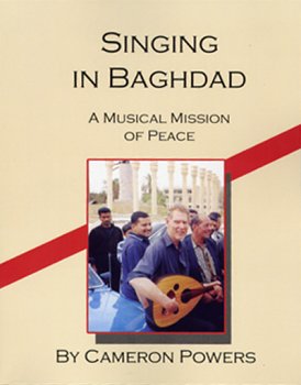 Singing in Baghdad: A Musical Mission Of Peace