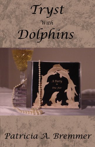 Imagen de archivo de Tryst With Dolphins: A Party To Die For (Elusive Clue Series) a la venta por ThriftBooks-Dallas