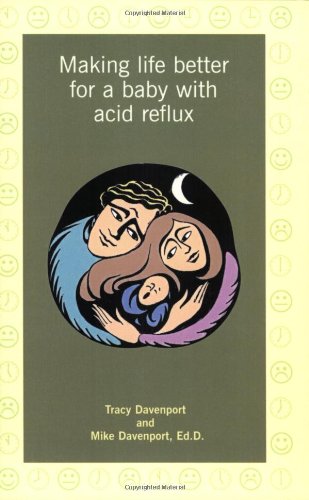 Beispielbild fr Making Life Better for a Baby with Acid Reflux zum Verkauf von BookHolders