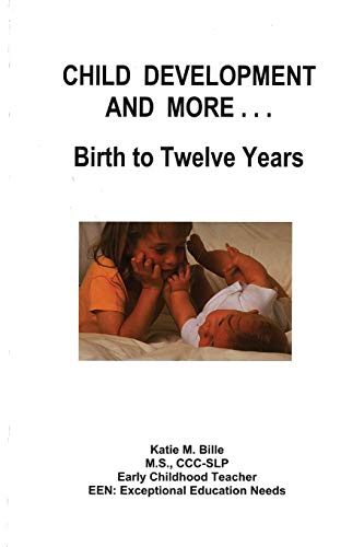 Imagen de archivo de Child Development And More.Birth To Twelve Years a la venta por ThriftBooks-Atlanta