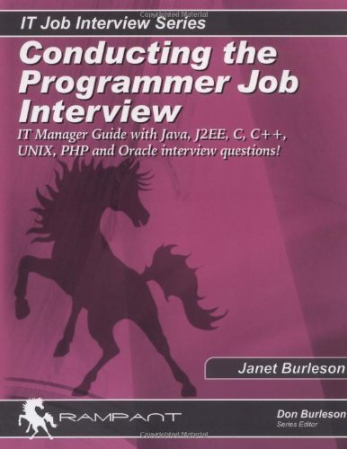 Beispielbild fr Conducting the Programmer Job Interview : The IT Manager Guide with Java, J2EE, C, C++, UNIX, PHP and Oracle Interview Questions! zum Verkauf von Better World Books: West