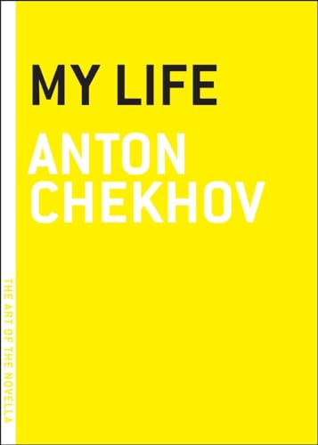 My Life (The Art of the Novella series) (9780974607825) by Chekhov, Anton