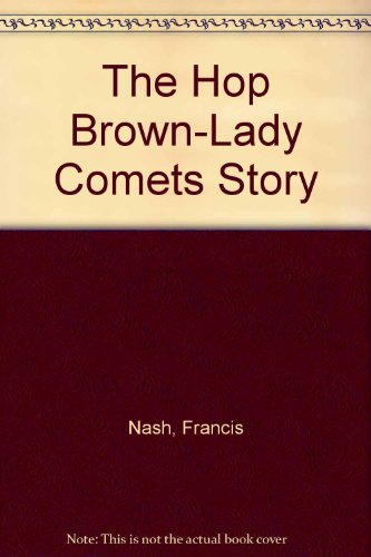 Stock image for The Hop Brown-Lady Comets Story for sale by HPB-Ruby