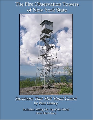 Beispielbild fr The Fire Observation Towers of New York State: Survivors That Still Stand Guard zum Verkauf von ThriftBooks-Dallas