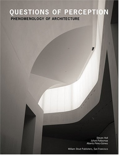 9780974621470: Questions of Perception: Phenomenology of Architecture