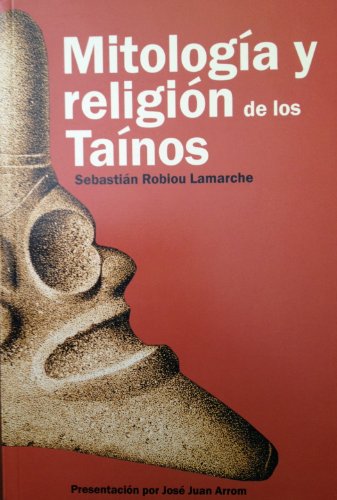 9780974623641: Mitologia Y Religion De Los Tainos (Spanish Edition)