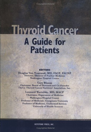 Imagen de archivo de Thyroid Cancer: A Guide for Patients douglas-van-nostrand-gary-bloom-leonard-wartofsky a la venta por Aragon Books Canada