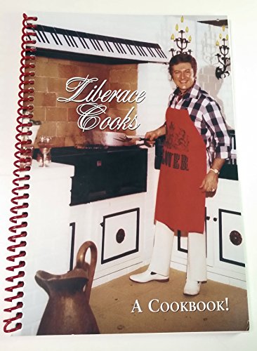 9780974624600: Liberace Cooks - A Cookbook!