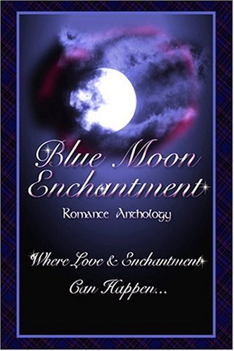 Beispielbild fr Blue Moon Enchantment zum Verkauf von Better World Books