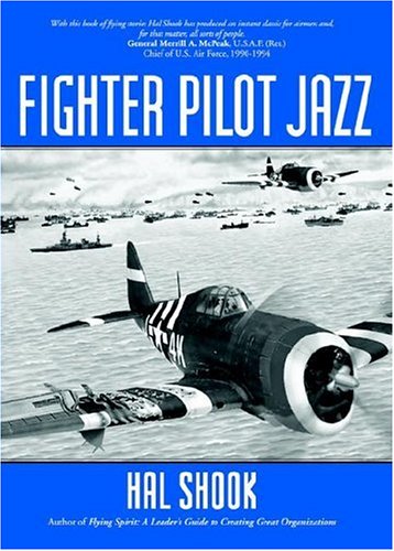 Stock image for Fighter Pilot Jazz: Role of the P-47 And Spirited Guys in Winning the Air-ground War in Normandy, 1944 for sale by beneton