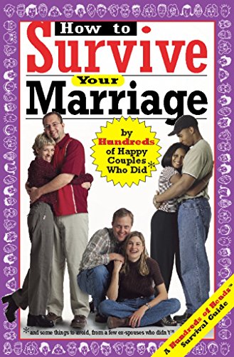 Imagen de archivo de How to Survive Your Marriage: by Hundreds of Happy Couples Who Did and Some Things to Avoid, From a Few Ex-Spouses who Didn't (Hundreds of Heads Survival Guides) a la venta por Wonder Book