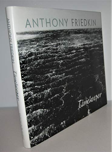 9780974631813: Anthony Friedkin: timekeeper