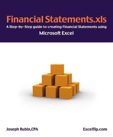 9780974636801: Financial Statements.Xls: A Step-By-Step Guide to Creating Financial Statements Using Microsoft Excel