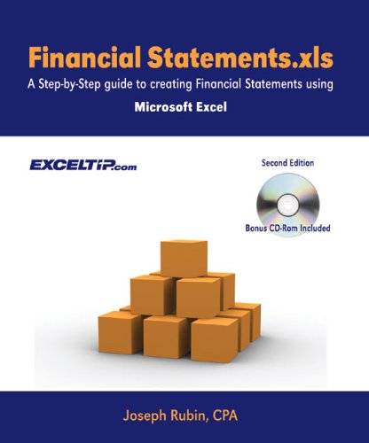 Financial Statements.xls: A Step By Step Guide To Creating Financial Statements Using Microsoft Excel (9780974636849) by Rubin, Joseph