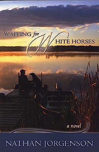 Stock image for Waiting for White Horses for sale by SecondSale