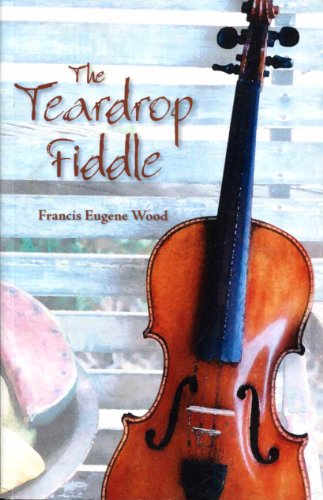 Stock image for THE TEARDROP FIDDLE for sale by ThriftBooks-Atlanta