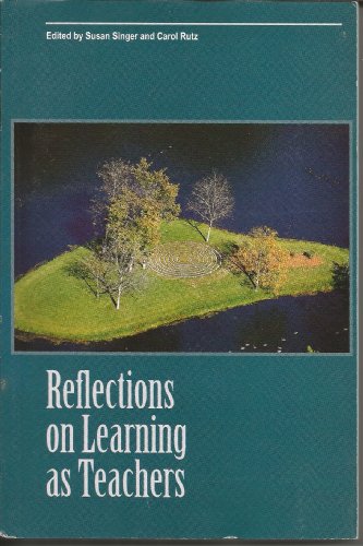 Beispielbild fr Reflections on Learning as Teachers zum Verkauf von Better World Books: West