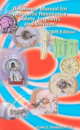 Imagen de archivo de Reference Manual for Magnetic Resonance Safety, Implants, and Devices a la venta por ThriftBooks-Atlanta