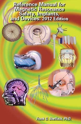Imagen de archivo de Reference Manual for Magnetic Resonance Safety, Implants, and Devices: 2012 a la venta por WorldofBooks