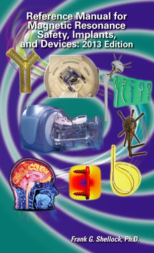 Imagen de archivo de Reference Manual for Magnetic Resonance Safety, Implants, and Devices 2013 a la venta por HPB-Red