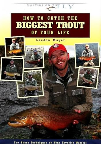 How To Catch The Biggest Trout Of Your Life