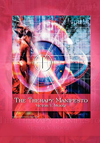 9780974643168: The Therapy Manifesto: 95 Treatises on Holodynamic Therapy
