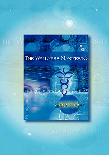 Stock image for The Wellness Manifesto: 95 Treatises on Holodynamic Health for sale by Star 'N Space Books