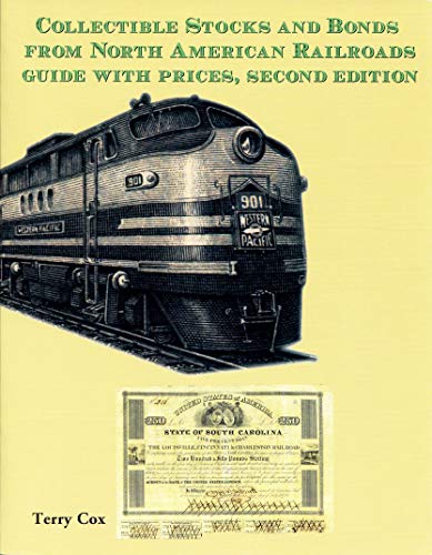 9780974648507: Collectible Stocks and Bonds from North American Railroads Guide with prices, second edition