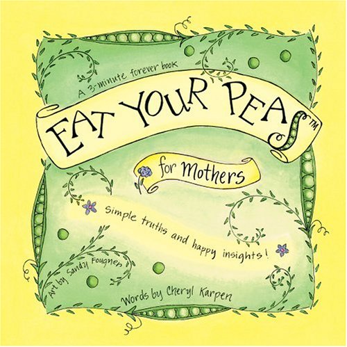 Stock image for Eat Your Peas for Mothers for sale by SecondSale