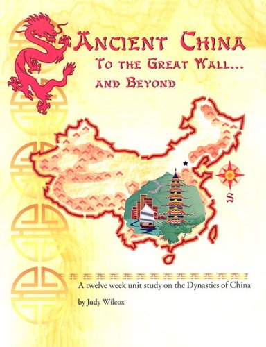 Stock image for Ancient China: To the Great Wall.and Beyond for sale by SecondSale