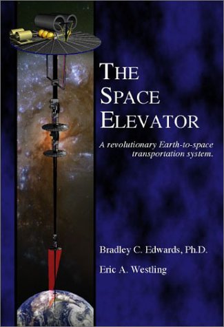 Beispielbild fr The Space Elevator: A Revolutionary Earth-to-Space Transportation System zum Verkauf von ZBK Books