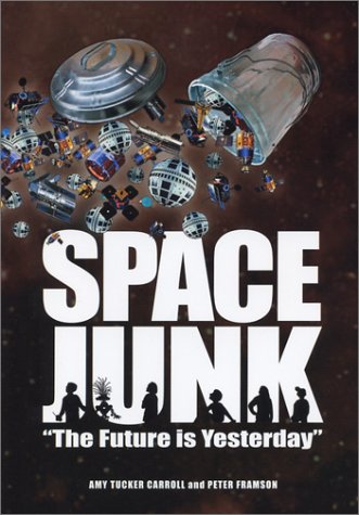 Beispielbild fr Space Junk: "The Future Is Yesterday" zum Verkauf von Wonder Book