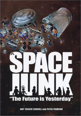 Stock image for Space Junk: The Future Is Yesterday for sale by Ground Zero Books, Ltd.