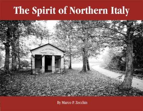 9780974654607: The Spirit of Northern Italy
