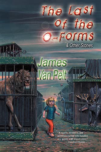 Beispielbild fr The Last of the O-Forms & Other Stories zum Verkauf von Kingship Books