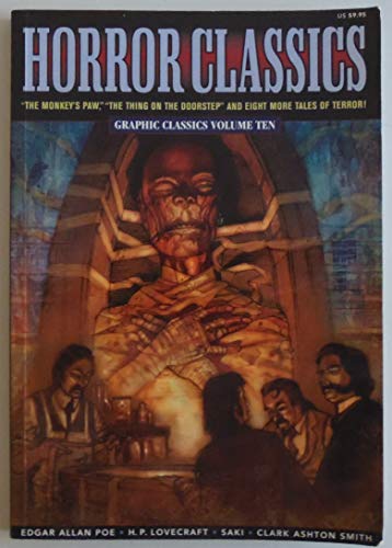 Graphic Classics Volume 10: Horror Classics (9780974664811) by Poe, Edgar Allan; Lovecraft, H. P.; Smith, Clark Ashton; Saki; London, Jack; Jacobs, W.W.