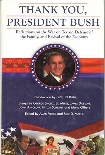 Stock image for Thank You, President Bush: Reflections on the War on Terror, Defense of the Family, and Revival of the Economy for sale by Wonder Book