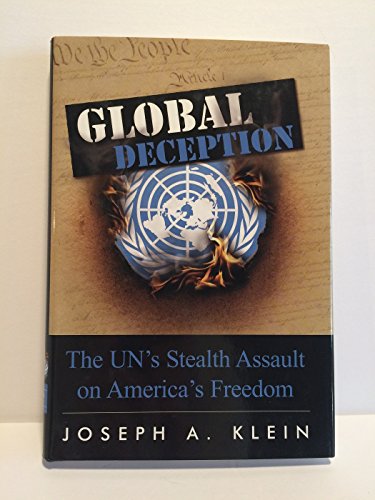 Beispielbild fr Global Deception: The UN's Stealth Assault on America's Freedom zum Verkauf von Book Lover's Warehouse