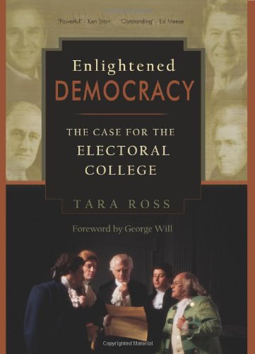 Beispielbild fr Enlightened Democracy : The Case for the Electoral College zum Verkauf von Better World Books