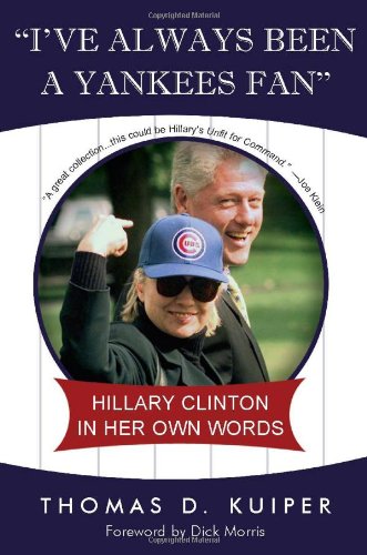 Beispielbild fr I've Always Been A Yankees Fan: Hillary Clinton in her Own Words zum Verkauf von SecondSale